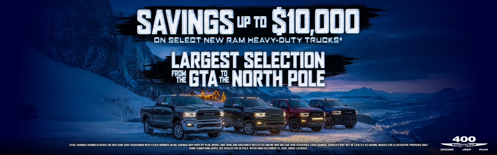 Savings Up To $10,000 On Select New Ram Heavy-Duty Trucks* Largest HD Truck Selection from GTA to North Pole